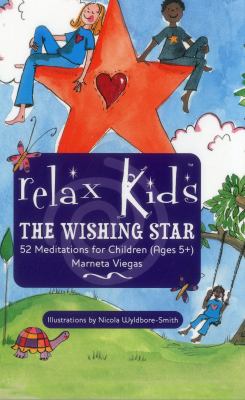 The wishing star : 52 meditations for children (ages 5+)