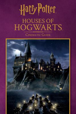 Harry Potter, The house of hogwarts : cinematic guide