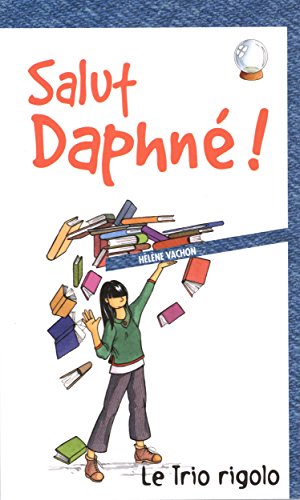 Salut Daphné!