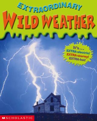 Extraordinary wild weather