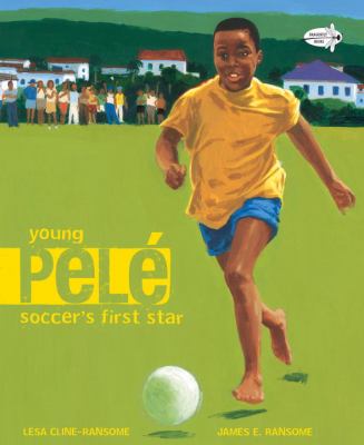 Young Pelé : soccer's first star