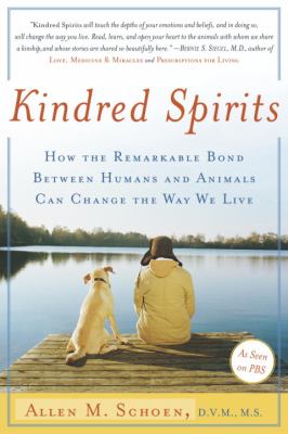 Kindred spirits : how the remarkable bond between humans and animals can change the way we live