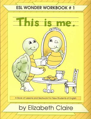 This is me : a book of lessons and seatwork for new students of English