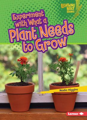 Experiment with what a plant needs to grow