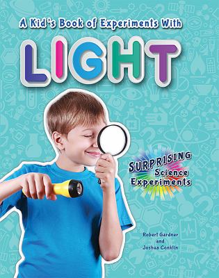 A kid's book of experiments with light