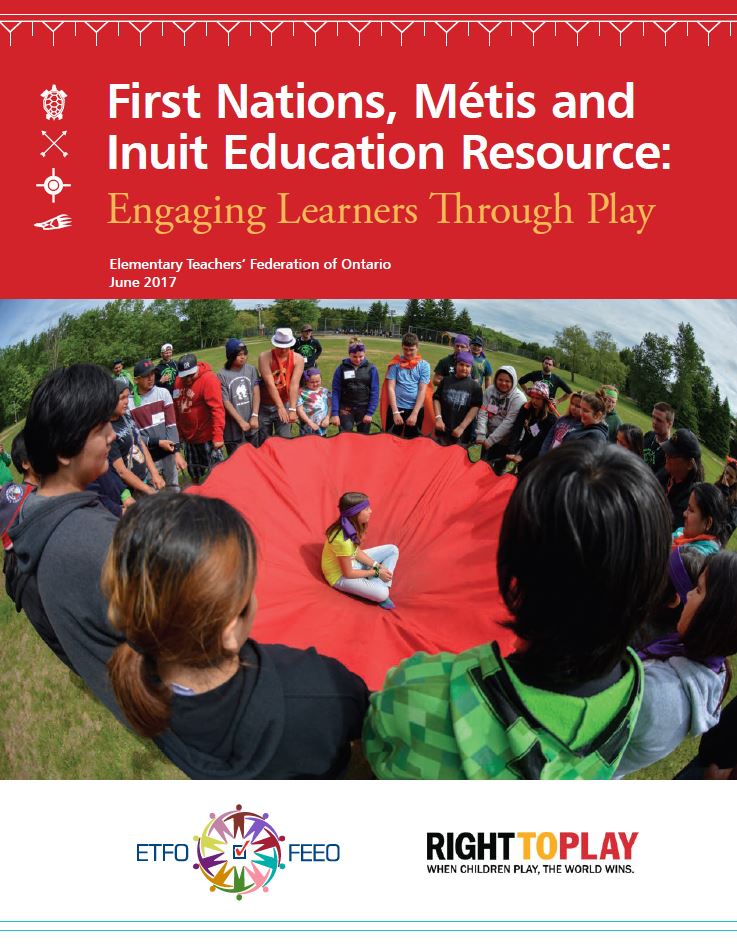 First Nations, Metis and Inuit education resource : engaging learners through play
