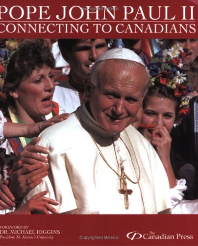 Pope John Paul II : connecting to Canadians
