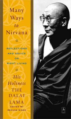 Many ways to Nirvana : reflections and advice on right living