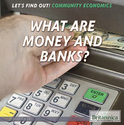 What are money and banks?