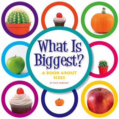 What is biggest? : a book about sizes