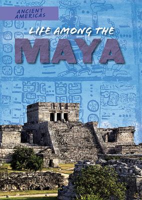 Life among the Maya