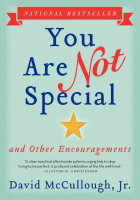 You are not special... and other encouragements