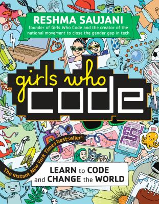 Girls who code : learn to code and change the world