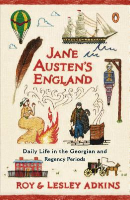 Jane Austen's England : daily life in the Georgian and Regency periods