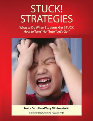 Stuck! strategies : what to do when students get stuck : how to turn "no!" into "let's go!"