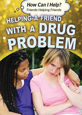 Helping a friend with a drug problem