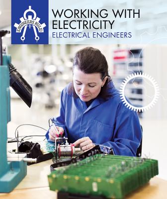 Working with electricity : electrical engineers