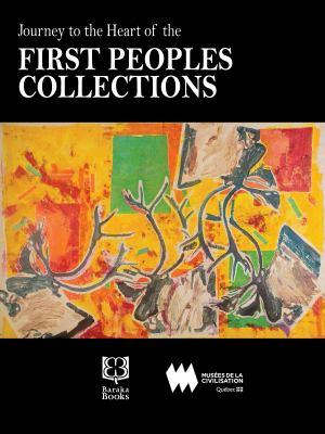 Journey to the heart of the first peoples collections