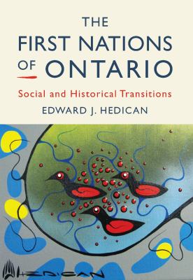 The First Nations of Ontario : social and historical transitions