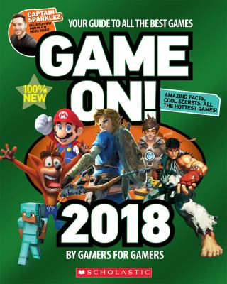 Game on! : your guide to all the best games. 2018 :