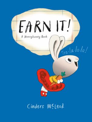 Earn it! : a Moneybunny book