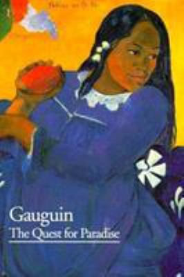 Gauguin : the quest for paradise