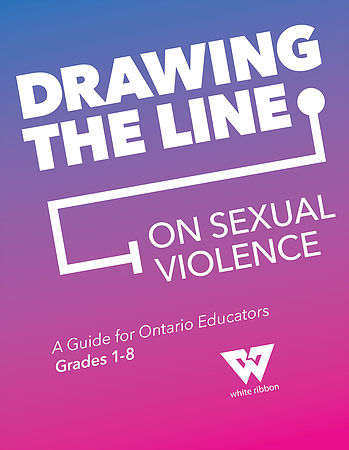 Drawing the line on sexual violence : a guide for Ontario educators, grades 1-8