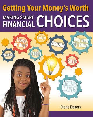 Getting your money's worth : making smart financial choices