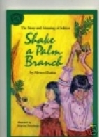 Shake a palm branch : the story and meaning of Sukkot