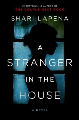 A stranger in the house : a novel