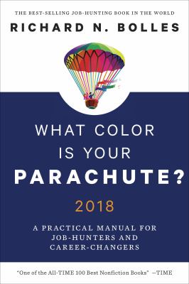 What color is your parachute? : a practical manual for job-hunters and career-changers