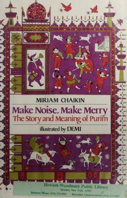 Make noise, make merry : the story and meaning of purim