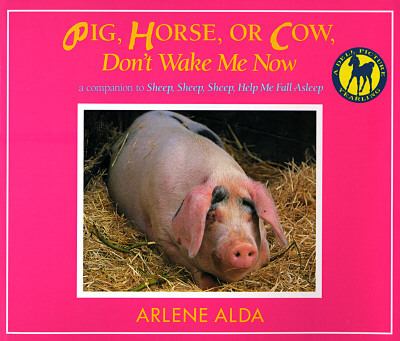 Pig, horse, or cow, don't wake me now