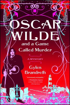 Oscar Wilde and a game called murder : a mystery