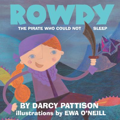 Rowdy : the pirate who could not sleep