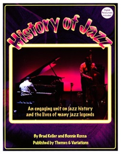 History of jazz : an engaging unit on jazz history and the lives of many jazz legends