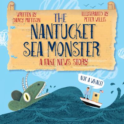 The Nantucket sea monster : a fake news story
