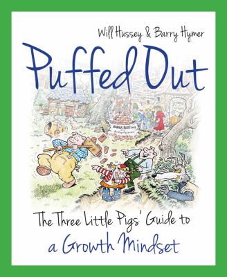 Puffed out : the three little pigs' guide to a growth mindset