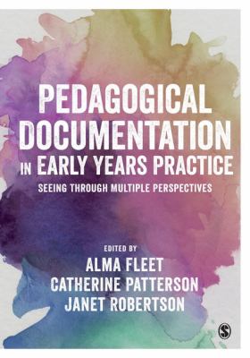 Pedagogical documentation in early years practice : seeing through multiple perspectives