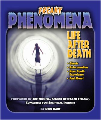 Life after death : investigation of claims of the paranormal