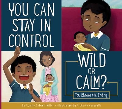 You can stay in control : wild or calm? : you choose the ending