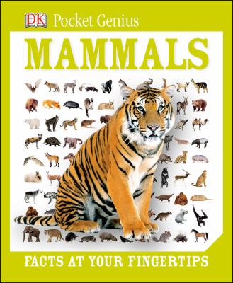 Mammals : facts at your fingertips.