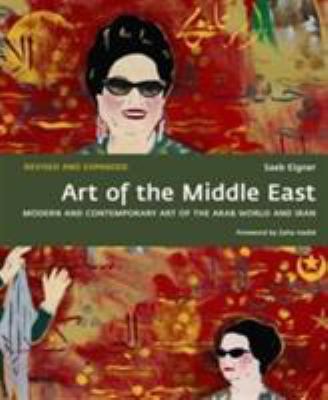 Art of the Middle East : modern and contemporary art of the Arab world and Iran