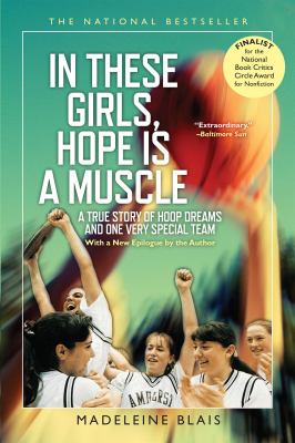 In these girls, hope is a muscle : a true story of hoop dreams and one very special team