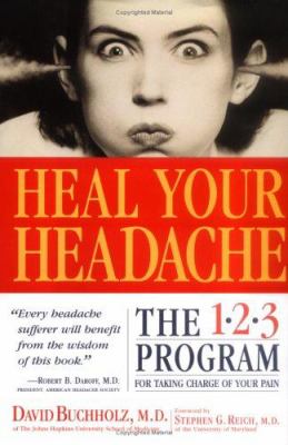 Heal your headache : the 1-2-3 program for taking charge of your pain