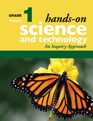 Hands-on science and technology, grade 1 : an inquiry approach