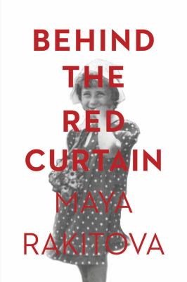Behind the red curtain : my mother's two victories