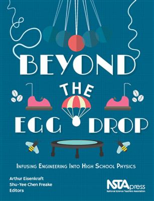 Beyond the egg drop : infusing engineering into high school physics