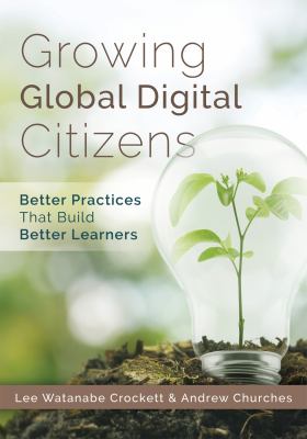 Growing global digital citizens : better practices that build better learners