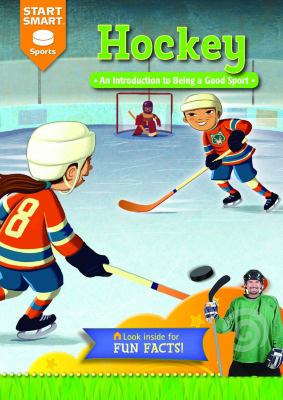Hockey : an introduction to being a good sport